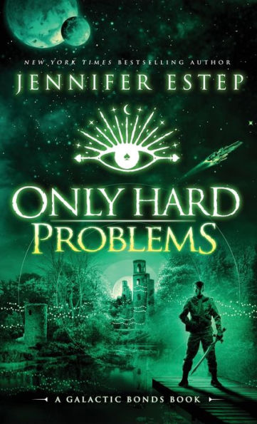 Only Hard Problems: A Galactic Bonds book