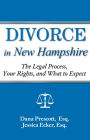 Divorce in New Hampshire: The Legal Process, Your Rights, and What to Expect