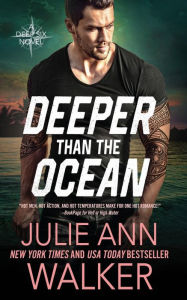 Title: Deeper Than The Ocean: The Deep Six Book 4, Author: Julie Ann Walker