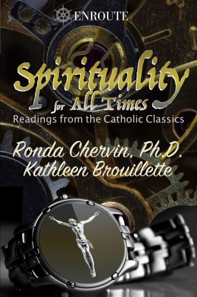 Spirituality for All Times: Readings from the Catholic Classics