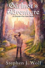 Garinor's Adventure: A Choose-the-Fate Novel
