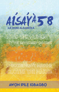 Title: Aw?n Ipil? Igbagb?: Àìsáyà 58 Ilé Ìk??ni Alágbèéká, Author: All Nations International