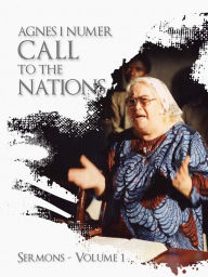 Title: Agnes I. Numer - A Call to The Nations, Author: Agnes I Numer