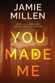 Title: YOU MADE ME, Author: Jamie Millen