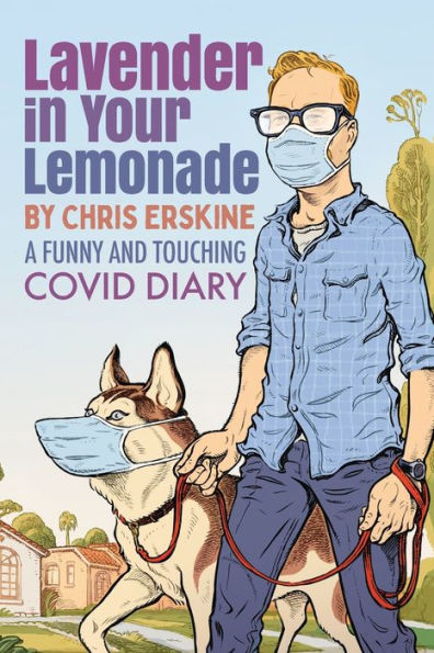 Lavender Your Lemonade: A Funny and Touching COVID Diary