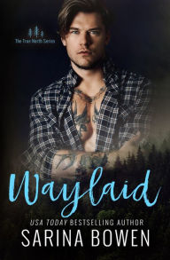 Title: Waylaid, Author: Sarina Bowen