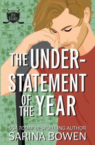 Free online books download The Understatement of the Year MOBI CHM ePub (English Edition) by Sarina Bowen, Sarina Bowen 9781950155477