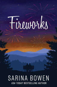 Title: Fireworks, Author: Sarina Bowen