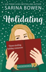 Title: Holidating, Author: Sarina Bowen