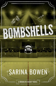 Title: Bombshells, Author: Sarina Bowen