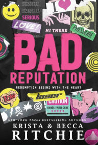 Title: Bad Reputation (Hardcover), Author: Krista Ritchie