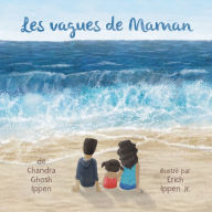 Title: Les vagues de Maman, Author: Chandra Ghosh Ippen