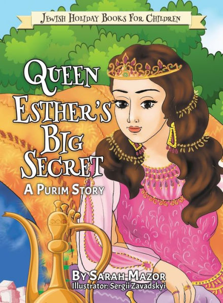 Queen Esther's Big Secret: A Purim Story