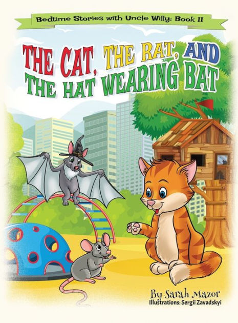 The Cat, The Rat, and the Hat Wearing Bat: Bedtime with a Smile Picture ...
