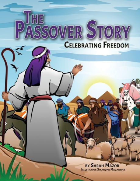 The Passover Story: Celebrating Freedom