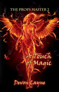 Title: The Props Master 2: A Touch of Magic:, Author: Devon Layne