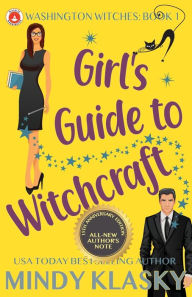 Title: Girl's Guide to Witchcraft: 15th Anniversary Edition, Author: Mindy Klasky