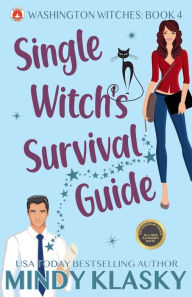 Title: Single Witch's Survival Guide: 15th Anniversary Edition, Author: Mindy Klasky