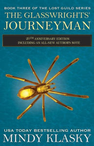 Title: The Glasswrights' Journeyman: 20th Anniversary Edition, Author: Mindy Klasky