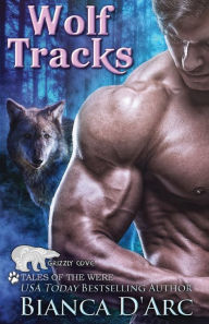 Title: Wolf Tracks: Tales of the Were, Author: Bianca D'Arc