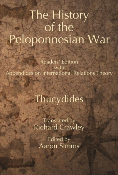 The History of the Peloponnesian War: Readers' Edition, with Appendices on International Relations Theory