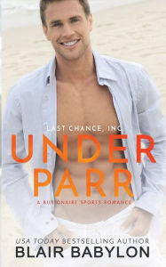 Title: Under Parr: A Billionaire Sports Romance, Author: Blair Babylon