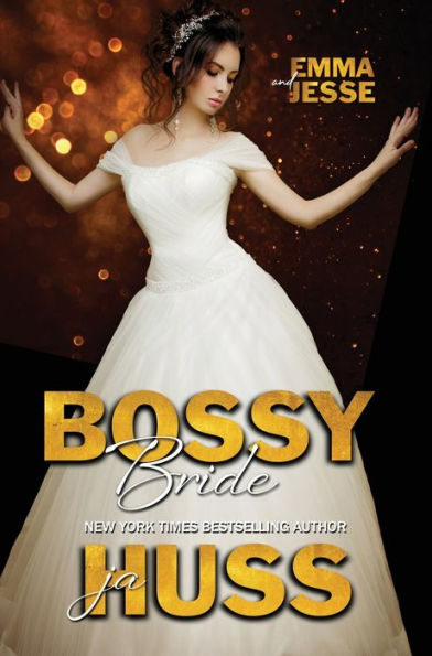 Bossy Bride: Emma and Jesse