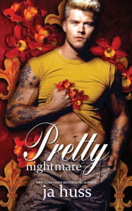 Title: Pretty Nightmare, Author: JA Huss