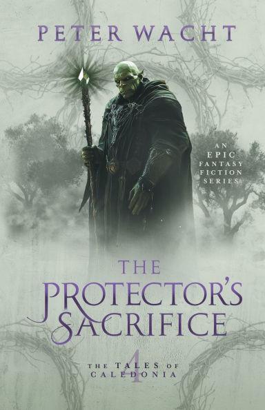 The Protector's Sacrifice: The Tales of Caledonia, Book 4