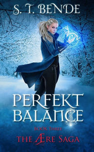 Title: Perfekt Balance, Author: S T Bende