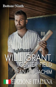 Title: Will Grant, Center Field (Edizione Italiana), Author: Jean C Joachim