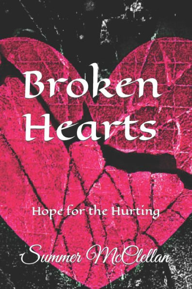 Broken Hearts: Hope for the Hurting