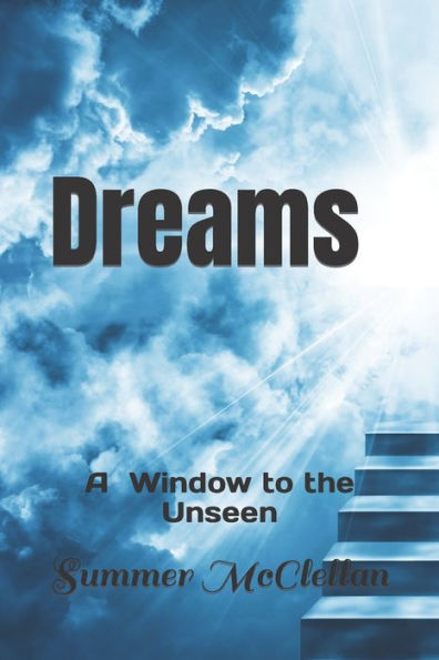 Dreams: A Window to the Unseen