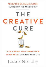 Download ebooks in the uk The Creative Cure: How Finding and Freeing Your Inner Artist Can Heal Your Life 9781950253043 FB2 by Jacob Nordby, Julia Cameron (English literature)