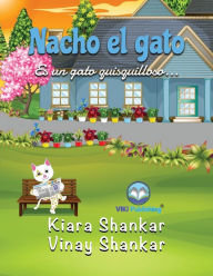 Title: Nacho el gato: Es un gato quisquilloso . . . (Nacho the Cat - Spanish Edition), Author: Kiara Shankar
