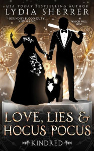 Title: Love, Lies, and Hocus Pocus Kindred, Author: Lydia Sherrer