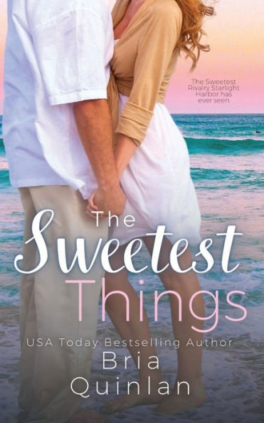 The Sweetest Things: A Quirky Small Town Fast-Fall Romance