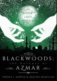 Title: Blackwoods the Outcast of Azmar, Author: Teressa J. Martin