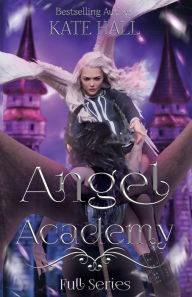 Title: Angel Academy: Full Series, Author: Kate Hall