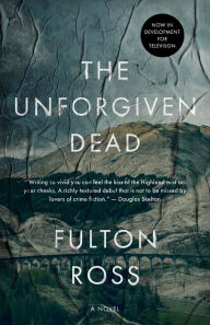 Title: The Unforgiven Dead, Author: Fulton Ross