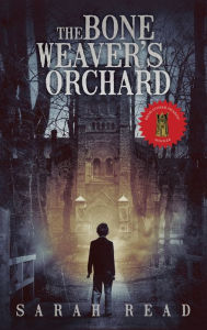 Title: The Bone Weaver's Orchard, Author: Sarah Read