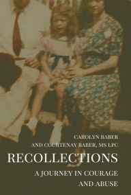 Title: Recollections: A Journey of Courage and Abuse, Author: Carolyn Baber