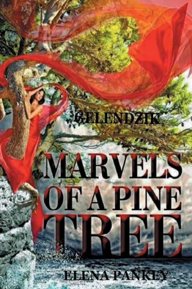 Marvels of a Pine Tree: Gelendzik