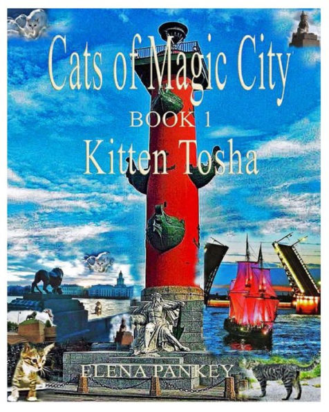 Cats of Magic City: Book 1. Kitten Tosha