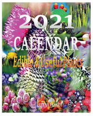 Title: Calendar 2021: Edible & useful Plants, Author: Elena Pankey