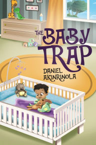 Title: The Baby Trap, Author: Daniel Akinrinola