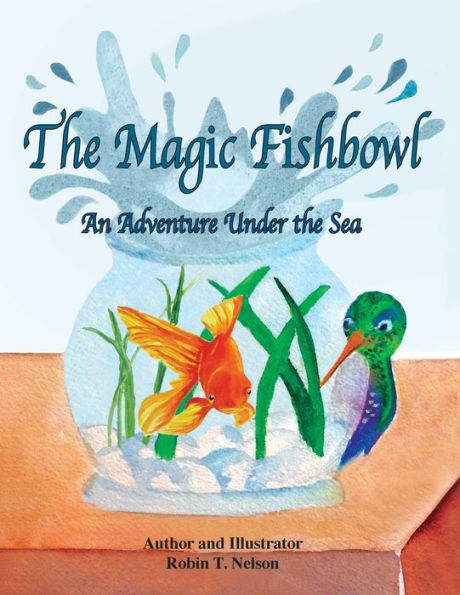 the Magic Fishbowl: An Adventure Under Sea
