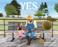 Title: Yes: The Story of a Dreamer, Author: Frankie Ann Marcille