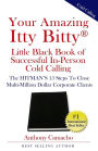 Your Amazing Itty Bitty(R) Little Black Book of Successful In-Person Cold Calling: The HITMAN'S 15 Steps To Close Multi-Million Dollar Corporate Clients