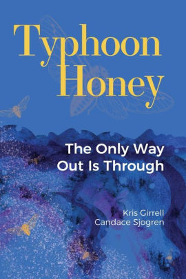 Typhoon Honey: The Only Way Out Is Through